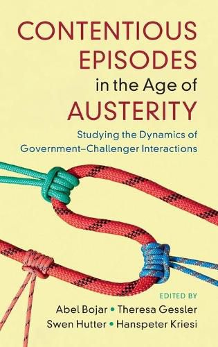 Contentious Episodes in the Age of Austerity: Studying the Dynamics of Government-Challenger Interactions