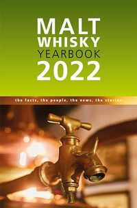 Cover image for Malt Whisky Yearbook 2022: The Facts, the People, the News, the Stories