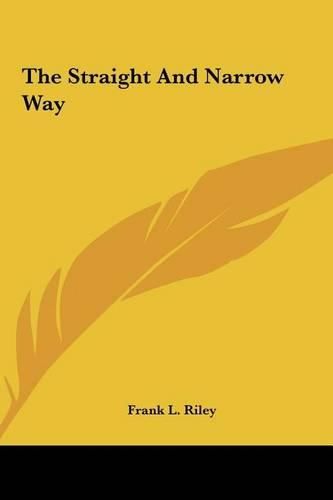 Cover image for The Straight and Narrow Way