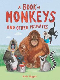 Cover image for A Book of Monkeys (and Other Primates)