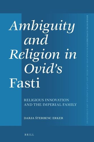 Cover image for Ambiguity and Religion in Ovid's Fasti