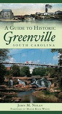 Cover image for A Guide to Historic Greenville, South Carolina