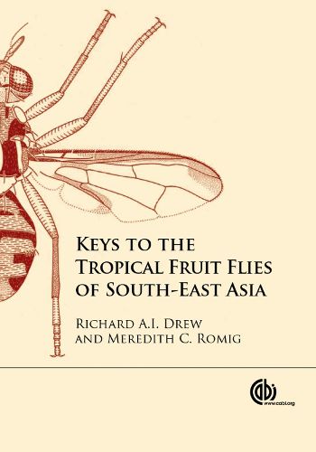 Cover image for Keys to the Tropical Fruit Flies of South-East Asia: (Tephritidae: Dacinae)