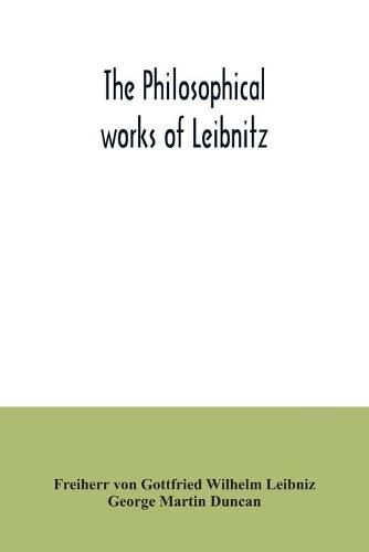 The philosophical works of Leibnitz