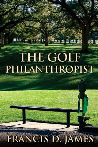 Cover image for The Golf Philanthropist
