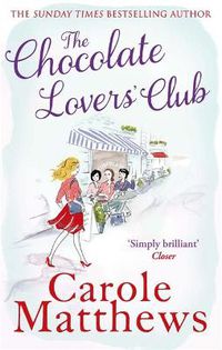 Cover image for The Chocolate Lovers' Club: the feel-good, romantic, fan-favourite series from the Sunday Times bestseller