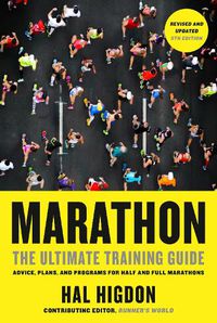 Cover image for Marathon: The Ultimate Training Guide: Advice, Plans, and Programs for Half and Full Marathons