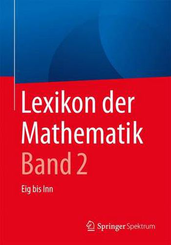 Lexikon Der Mathematik: Band 2: Eig Bis Inn