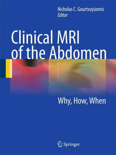 Cover image for Clinical MRI of the Abdomen: Why,How,When