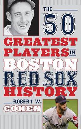 Cover image for The 50 Greatest Players in Boston Red Sox History