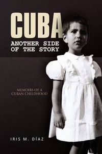 Cover image for Cuba: Another Side of the Story