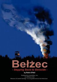 Cover image for Belzec: Stepping Stone to Genocide