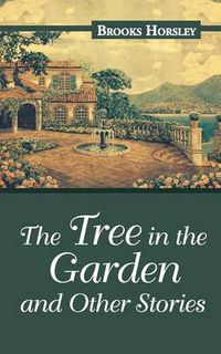 Cover image for The Tree in the Garden and Other Stories