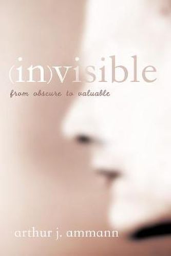 Cover image for Invisible: From Obscure to Valuable