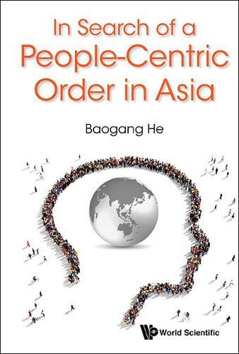 Cover image for In Search Of A People-centric Order In Asia