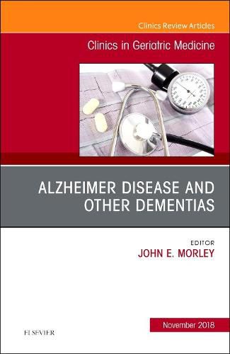 Cover image for Alzheimer Disease and Other Dementias, An Issue of Clinics in Geriatric Medicine