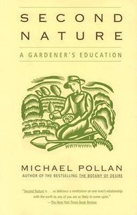 Cover image for Second Nature: A Gardener's Education