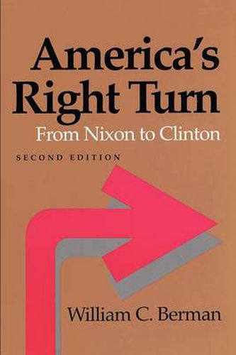 Cover image for America's Right Turn: From Nixon to Clinton