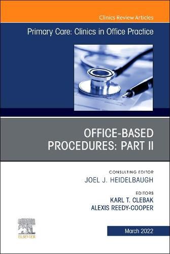 Cover image for Office-Based Procedures: Part II, An Issue of Primary Care: Clinics in Office Practice