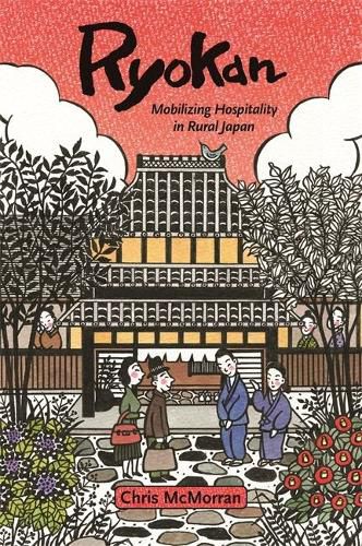 Cover image for Ryokan: Mobilizing Hospitality in Rural Japan