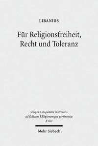 Cover image for Fur Religionsfreiheit, Recht und Toleranz: Libanios' Rede fur den Erhalt der heidnischen Tempel