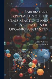 Cover image for Laboratory Experiments on the Class Reactions and Identification of Organic Substances