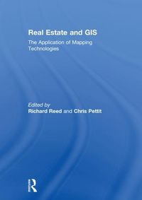 Cover image for Real Estate and GIS: The Application of Mapping Technologies