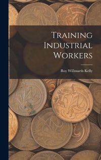 Cover image for Training Industrial Workers