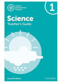 Cover image for Oxford International Primary Science: Second Edition: Teacher's Guide 1