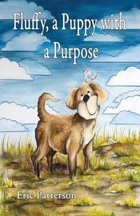 Cover image for Fluffy, a Puppy with a Purpose