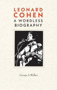 Cover image for Leonard Cohen: A Woodcut Biography
