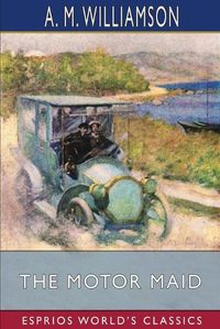 Cover image for The Motor Maid (Esprios Classics)