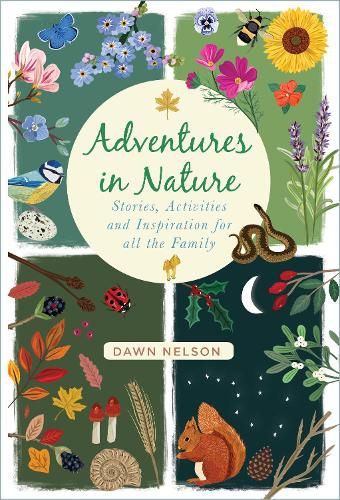 Adventures in Nature: Stories, Activities and Inspiration for all the Family