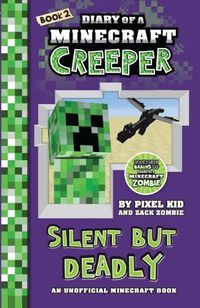 Cover image for Silent but Deadly (Dairy of a Minecraft Creeper Book 2)