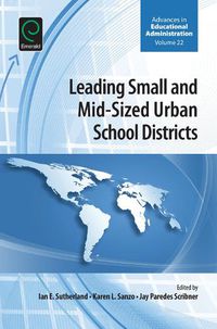 Cover image for Leading Small and Mid-Sized Urban School Districts