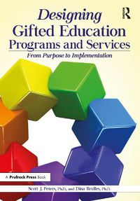 Cover image for Designing Gifted Education Programs and Services: From Purpose to Implementation