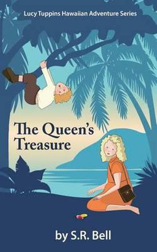 Lucy Tuppins Hawaiian Adventure Series -The Queen's Treasure