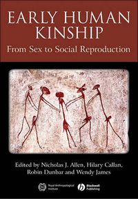 Cover image for Early Human Kinship: From Sex to Social Reproduction