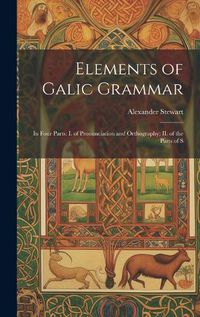 Cover image for Elements of Galic Grammar