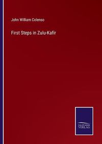 Cover image for First Steps in Zulu-Kafir