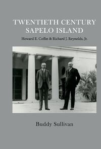 Cover image for Twentieth Century Sapelo Island: Howard E. Coffin & Richard J. Reynolds, Jr.