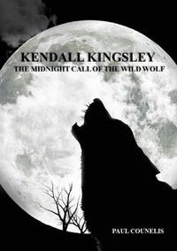 Cover image for Kendall Kingsley and the Midnight Call of the Wild Wolf