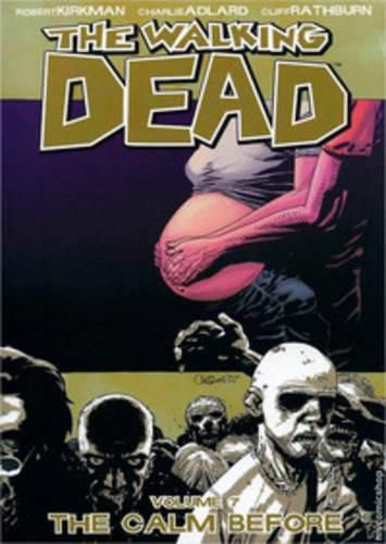 The Walking Dead Volume 7: The Calm Before