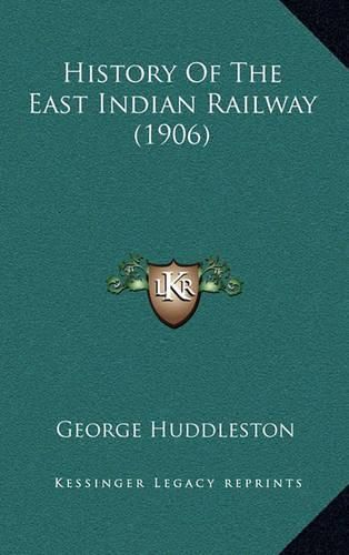 Cover image for History of the East Indian Railway (1906)