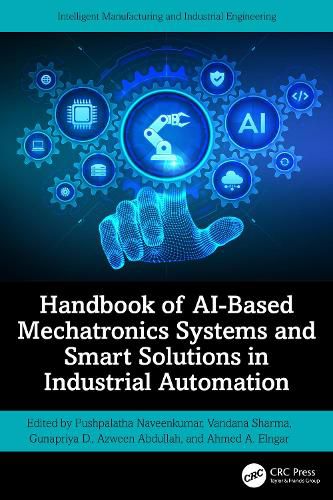 Cover image for Handbook of AI-Based Mechatronics Systems and Smart Solutions in Industrial Automation