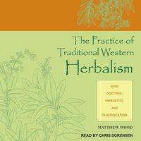 Cover image for The Practice of Traditional Western Herbalism