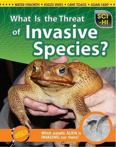 Cover image for What is the Threat of Invasive Species? (Sci-Hi: Science Issues)