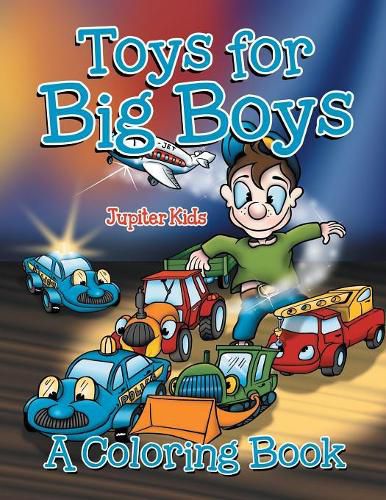 Cover image for Toys for Big Boys (A Coloring Book)