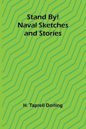 Stand By! Naval Sketches and Stories