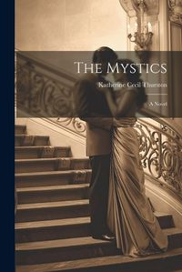 Cover image for The Mystics; a Novel